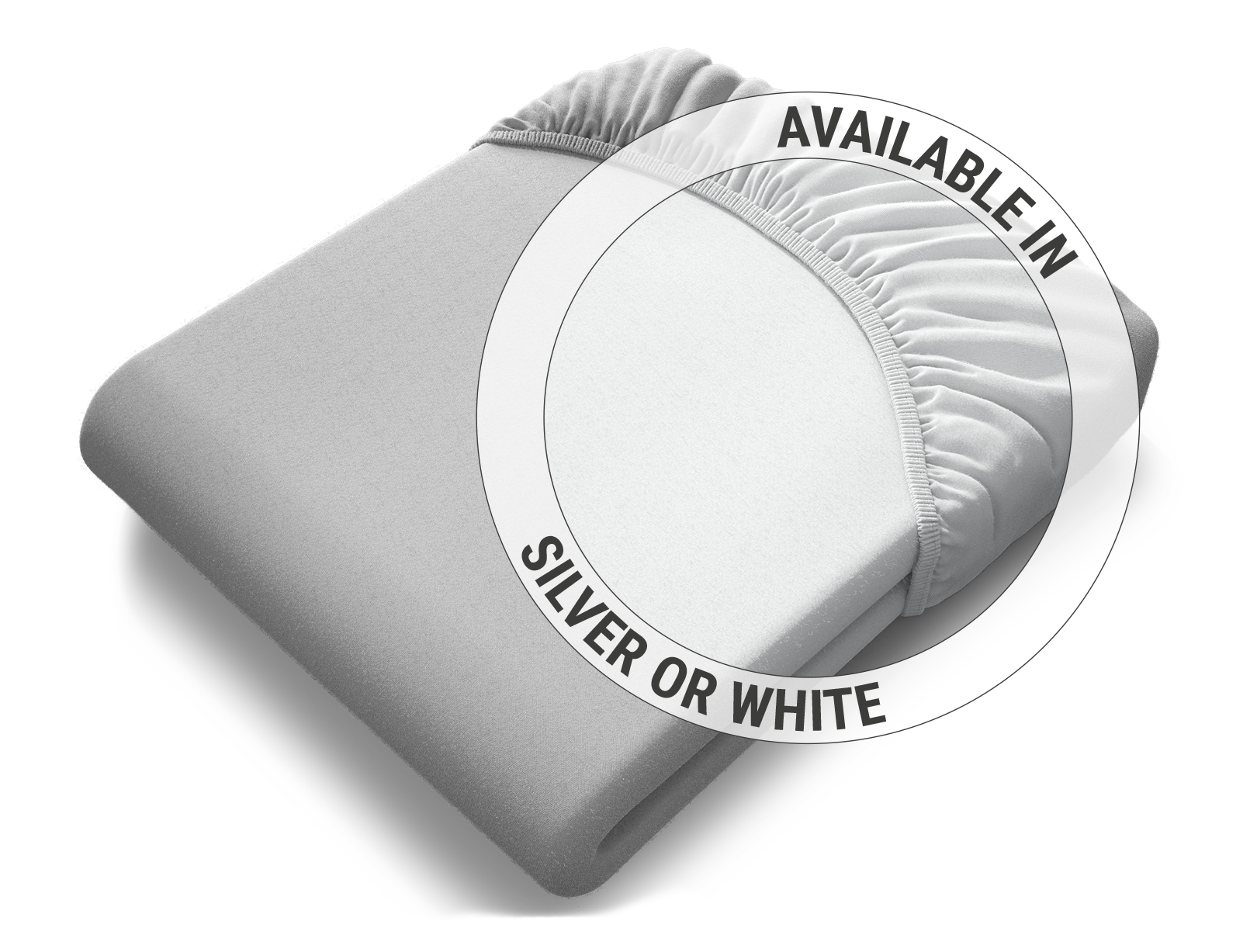 The folded BODYGUARD jersey fitted sheet in white: Zoom on the sheet in the silver colour version. Text: Available in silver or white